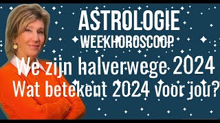 ASTROLOGIE WEEKHOROSCOOP 1320 JULI 2024 WAT BETEKENT 2024 VOOR JOU ASTROLOOG IRMA VAN DER WIJK [upl. by Eniarol884]