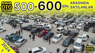 500000 ile 600000 Lira Arasında ADANA OTO PAZARINDA SAHİBİNDEN SATILIK İKİNCİ EL ARABA DERLEMESİ [upl. by Larina]