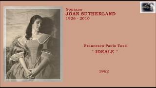 Soprano JOAN SUTHERLAND  F P Tosti quotIdealequot 1962 [upl. by Aholah543]