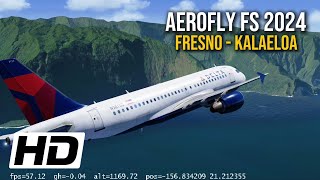 Aerofly FS Global  A319 Full Flight  California  Hawaii [upl. by Nosneh]