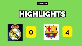 ✅ HIGHLIGHTS REAL MADRID 0 FCBARCELONA4 RESUMEN MEJORES MOMENTOS 261024 [upl. by Mauldon]