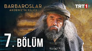 Barbaroslar Akdenizin Kılıcı 7 Bölüm [upl. by Slade933]