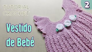 DIY Vestido para bebé tejido a crochet  Paso a paso  PARTE 2 [upl. by Tneicniv]