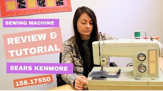 1970s Sewing Machine Review amp Tutorial  Sears Kenmore 15817550 [upl. by Gustin]