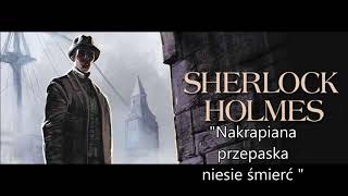 Artur Doyle Conan  quotNakrapiana przepaska niesie śmierćquot audiobook pl [upl. by Augustina]