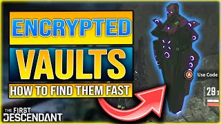 The First Descendant ENCRYPTED VAULTS GUIDE  How To Find Encrypted Vaults Magisters Hidden Assets [upl. by Polivy]