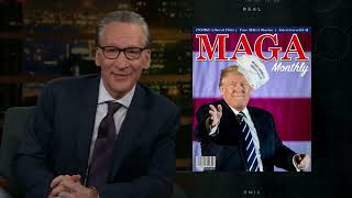 MAGA Monthly  Real Time with Bill Maher HBO [upl. by Melodie930]