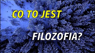 Co to jest filozofia [upl. by Camm]