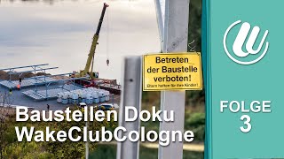 Baustellen Doku Ep 3 Starthäuser  WakeClubCologne [upl. by Toile]