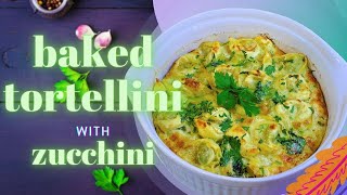 Baked tortellini  easy light and simple recipe [upl. by Gwenette]