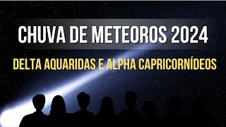 CHUVA DE METEOROS DELTA AQUARIIDS E ALPHA CAPRICORNIDS CAM CARNAUBALCE AO VIVO CHUVA DE METEORO [upl. by Niar]