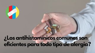 ¿Los antihistamínicos comunes son eficientes para todo tipo de alergia [upl. by Nob]