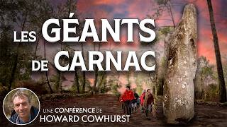 Les Géants de Carnac  Howard Crowhurst  Conférence entière [upl. by Clementius318]