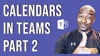 Pt 2  How to Create a Group Calendar in MS Teams 2022 Update [upl. by Leuneb]