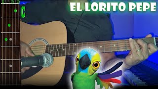 El Lorito Pepe  Guitarra  Acordes  Tutorial  Cover [upl. by Beauregard166]