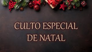 Culto Especial de Natal  Igreja Batista Peniel [upl. by Akihsat]