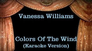 Vanessa Williams  Colors Of The Wind  Lyrics Karaoke Version [upl. by Esirehc]