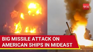 Big Attack On US Forces In Middle East 3 American Ships 2 Navy Destroyers Hit By Houthi Rebels [upl. by Bink]