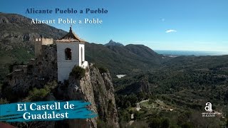 EL CASTELL DE GUADALEST Alicante pueblo a pueblo [upl. by Oicnedif]