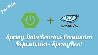 SpringData Reactive Cassandra Repositories  SpringBoot  Java Techie [upl. by Tsirhc]