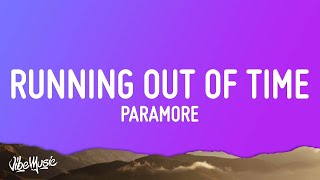 Paramore  Running Out Of Time Lyrics 1 Hour [upl. by Nitz494]