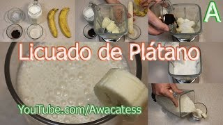 Licuado de Platano o Batido de Banana con 4 INGREDIENTES Licuados de Frutas con Leche faciles [upl. by Eseuqcaj]