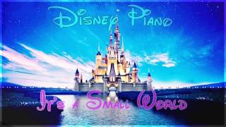 Disney Piano  Its a Small World  Relaxing Piano [upl. by Fen]