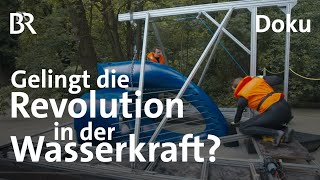 WasserkraftRevolution Strom aus dem Fluss via quotEnergyfishquot  Energie  Doku  BR [upl. by Blader]