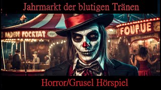 Jahrmarkt der Blutigen Tränen Derek Edwards Folge 01 Horror Grusel Hörspiel [upl. by Romo]