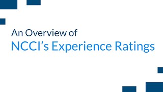 Overview of NCCIs Experience Rating [upl. by Selina45]