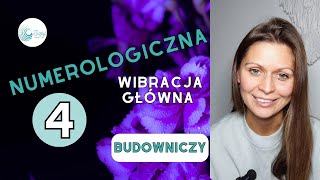 ✨Wibracja Główna 4✨👉 Czwórka Numerologiczna👈Jakie ma cechy charakterystyczne [upl. by Htebzil908]