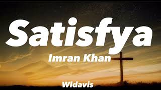 Imran Khan  Satisfya with lyrics [upl. by Niletak312]