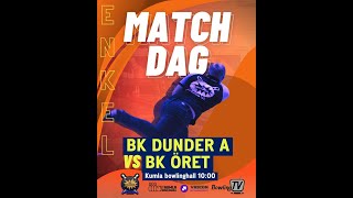 BK Dunder A  BK Öret A 2024omg12 Nationella Serien Div3  Bowling [upl. by Jameson]