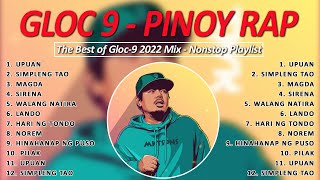 The Best of Gloc9 2022 Mix  OPM Songs 2022  Nonstop Playlist  Greatest Hits Full Album [upl. by Maddy937]