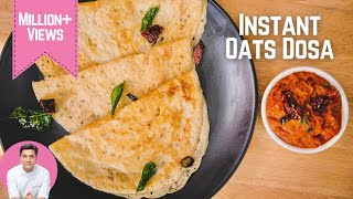 Instant Oats Dosa  ओट्स डोसा की रेसिपी  Healthy Dosa for Breakfast  Kunal Kapur Instant Recipes [upl. by Arawaj641]