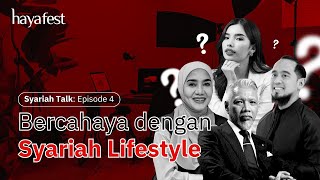 Haya Fest Syariah Talk Eps 4  Bercahaya dengan Sharia Lifestyle [upl. by Malha]