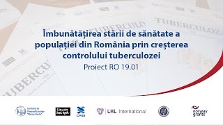 Imbunatatirea starii de sanatate a populatiei din Romania prin cresterea controlului tuberculozei [upl. by Kramal]