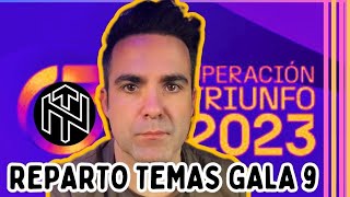 REPARTO DE TEMAS GALA 9 ✨✨✨✨✨✨✨✨✨✨ operacióntriunfo ot2023 [upl. by Telford]