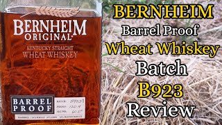 Bernheim Barrel Proof Wheat Whiskey batch B923 Review  How does it compare to A223 [upl. by Vassaux]