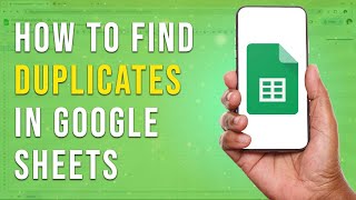 How To Find Duplicates In Google Sheets [upl. by Waechter623]