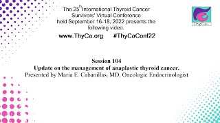 Update on the management of anaplastic thyroid cancer ATC 104 [upl. by Allemahs]