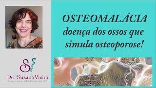 Osteomalácia  doença óssea que pode simular a osteeoporose [upl. by Osmen]