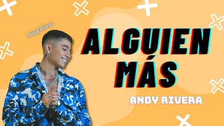 Andy Rivera  Alguien Más Letra  Mix Reggaeton 2024 [upl. by Amoakuh]