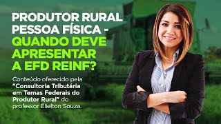 Produtor Rural Pessoa Física e a EFD REINF [upl. by Burl74]