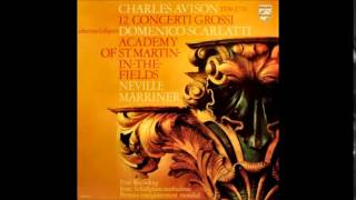 Charles Avison 12 Concerti Grossi Nos712 after DScarlatti Neville Marriner [upl. by Pirozzo454]