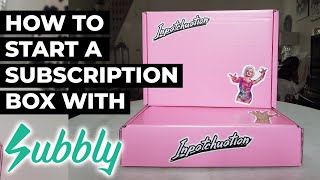 How To Start A Subscription Box With Subbly [upl. by Kelda518]