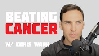 Beating Cancer w Chris Wark [upl. by Eesac572]