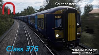 Train Sim World 2  The Class 375 on South Eastern High Speed [upl. by Adnalram]