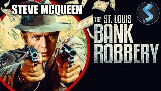 The St Louis Bank Robbery  Full Crime Movie  Steve McQueen  Crahan Denton  David Clarke [upl. by Alael]