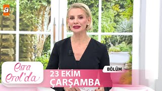 Esra Erolda 23 Ekim 2024  Tek Parça [upl. by Jennifer837]